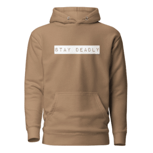 Stay Deadly Hoodie